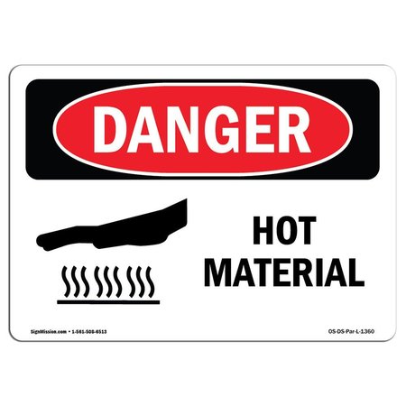 OSHA Danger Sign, Hot Material, 10in X 7in Decal -  SIGNMISSION, OS-DS-D-710-L-1360
